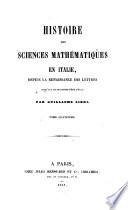 Histoire des sciences mathématiques en Italie : depuis la renaissance des lettres jusqu'à la fin du dix-septième siècle. 4 (1841)