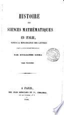 Histoire des sciences mathématiques en Italie, depuis la renaissance des lettres jusqu'à la fin du dix-septième siècle