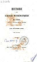 *Histoire des sciences mathematiques en Italie, depuis la renaissance des lettres jusqu'a la fin du dix-septieme siecle