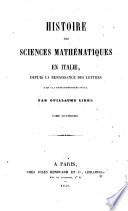 Histoire des sciences mathématiques en Italie, depuis la renaissance des lettres jusqu'à la fin du dix-septième siècle