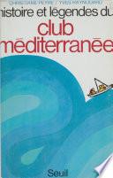 Histoire et légendes du Club Méditerranée