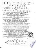 Histoire générale des voyages, ou, Nouvelle collection de toutes les relations de voyage par mer et par terre