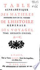 Histoire générale des voyages, ou, Nouvelle collection de toutes les relations de voyages par mer et par terre, qui ont été publiées jusqu'à présent dans les différentes langues de toutes les nations connues