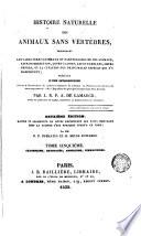 Histoire naturelle des animaux sans vertèbres, présentant les caractères généraux et particuliers de ces animaux, leur distribution, leurs classes, leurs familles, leurs genres, et la citation des principales espèces qui s'y rapportent