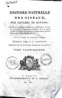 Histoire naturelle des oiseaux, par Leclerc de Buffon; augmentée de notes, d'additions considèrables, et mise au courant des connoissances actuelles; avec un grand nombre de figures des oiseaux es plus connus, gravées d'après les dessins de De Sève. Ouvrage formant une ornithologie complette. Rédigé par C.S. Sonnini ... A Paris de l'imprimerie de F. Dufart