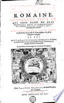 HISTOIRE ROMAINE, CONTENANT TOVT CE QVI SEST PASSÉ DE PLVS MEMORABLE DEPVIS LE COMMENCEMENT DE L'EMPIRE D'AVGVSTE IVSQVES A CELVY de Constantin le Grand