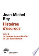 Histoires d'escrocs tome 2. La banqueroute en famille ou Les Buddenbrook