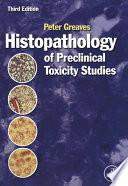 Histopathology of Preclinical Toxicity Studies