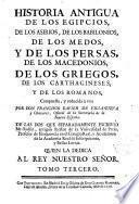 Historia antigua de los egipcios,de los asirios, de los babilonios, de los medos y de los persas, de los macedonios, de los griegos, de los cartagineses y de los romanos