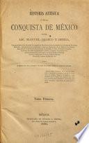 Historia antigua y de la conquista de Mexico