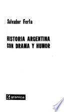 Historia argentina con drama y humor