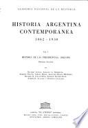 Historia argentina contemporánea, 1862-1930: Historia de las presidencias. 2 v
