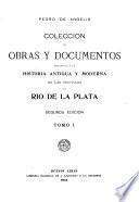 Historia argentina del descubrimiento, poblacio y conquista de las provincias del Rio de la Plata, por Ruiz Diaz de Guzman. [1612] -Viage de Luiz de la Cruz, desde el fuerte de Ballenar hasta la ciudad de Buenos Aires. [1806] -Descripcion de la naturaleza de los terrenos que se comprenden en los Andes, poseidos por los Peguenches, y los demás espacios hasta el rio de Chadileubu, reconocidos por Luiz de la Cruz. -Descripcion de Patagonia y de las partes adyacentes de la America Meridional ... escrita en ingles por Tomas Falkner. -Derroteros y viages á la ciudad Encantada, ó de los Cesares. [1707-1782] -Diario de un viage a la costa de la mar Magallanica en 1745, desde Buenos Aires hasta el estrecho de Magallanes; formado sobre las observaciones de los PP. Cardiel y Quiroga, por Pedro Lozano. -Proyecto de traslacion de las fronteras de Buenos Aires al rio Negro y Colorado, por Sebastiano Undiano y Gastelú. Al que se agrega el Itinerario de un camino desde Buenos Aires hasta Talca por J. S. Cerro y Zamudio [escrito por José Sourryere de Sovillac