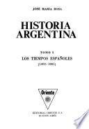 Historia argentina: Los tiempos españoles (1492-1805)