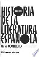 Historia breve de la literatura española en su contexto