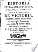 Historia civil, eclesiastica, politica, y legislativa de la m.n.y.m.l. ciudad de Victoria