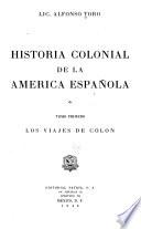 Historia colonial de la América española ...