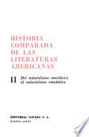 Historia comparada de las literaturas americanas: Del naturalismo neoclásico al naturalismo romántico