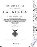Historia critica (civil y eclesiastica) de Cataluna