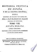 Historia critica de España, y de la cultura española ; Obra compuesta y publicada en Italiano