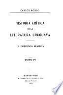 Historia crítica de la literatura uruguaya ...: 1885-1898: t. 3. El arte de la forma; t. 4-5. La influencia realista