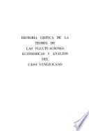 Historia crítica de la teoría de las fluctuaciones económicas y análisis del caso venezolano