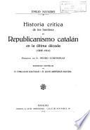 Historia crítica de los hombres del republicanismo catalán en la última década (1905-1914).