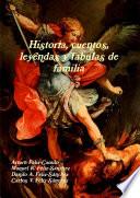 Historia, cuentos, leyendas y fabulas de familia