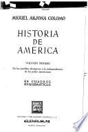 Historia de América ...: De los pueblos aborígenes a la independencia de los países americanos