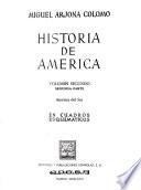Historia de América ... en cuadros esquemáticos: pt. 1. América del Norte y América Central