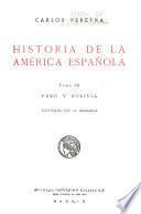 Historia de América española ...: Perú y Bolivia