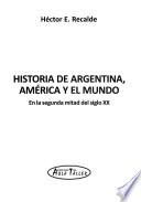 Historia de Argentina, América y el mundo