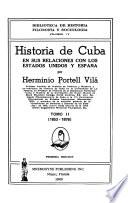 Historia de Cuba en sus relaciones con los Estados Unidos y España: 1853-1878