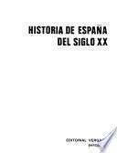 Historia de España del siglo XX.