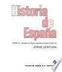 Historia de España: Desde los Reyes Católicos hasta Carlos IV