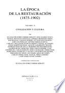 Historia de España: La Epoca De La Restauracion (1875-1902). v. 1. Estado, Politica E Islas De Ultramar