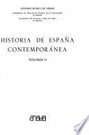 Historia de España moderna y contemporánea (con textos y documentos).: Historia de España contemporánea