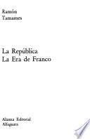 Historia de España: Tamames Gómez, Ramón. La república, la era de Franco