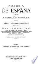 Historia de Espanã y de la civilización española ...: Edad contemporánea