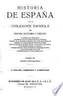 Historia de España y de la civilización española: Edad moderna: Primera epoca. La casa de Austria. Hegemonia política de España y decadencia