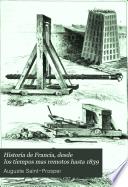 Historia de Francia, desde los tiempos mas remotos hasta 1839: (1840. 606 p., 16 h. lám.)