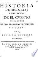 Historia de Historias, á imitacion de El Cuento de Cuentos de Don Francisco de Quevedo y Villegas