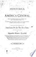 Historia de la America central, desde el descubrimiento del país por los españoles (1502) hasta su independencia de la España (1821).