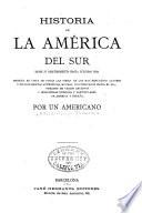 Historia de la América del Sur desde su descubrimiento hasta nuestros días