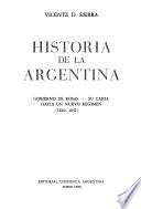 Historia de la Argentina: Gobierno de Rosas-Su caida Hacta un nueve Regimen (1840-1862)