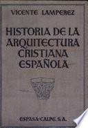 HISTORIA DE LA ARQUITECTURA CRISIANA ESPANOLA EN LA EDAD MEDIA