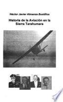 Historia de la aviación en la Sierra Tarahumara