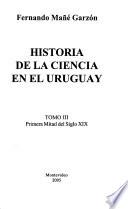 História de la ciencia en el Uruguay: Primera mitad del siglo XIX