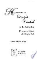 Historia de la cirugía dental en El Salvador