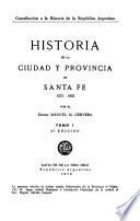 Historia de la ciudad y provincia de Santa Fe, 1573-1853